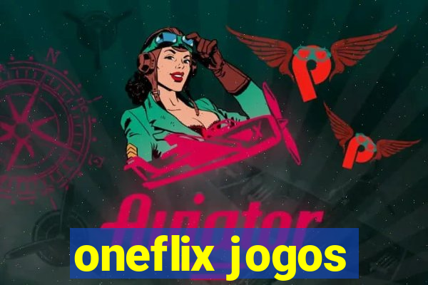 oneflix jogos